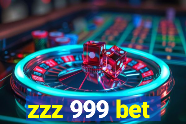 zzz 999 bet